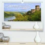 Châteaux du Rhin - Paysages, Romantisme, Légendes (Premium, hochwertiger DIN A2 Wandkalender 2022, Kunstdruck in Hochglanz)