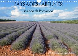 Paysages parfumés - Lavende de Provence (Calendrier mural 2022 DIN A4 horizontal)