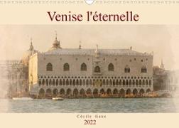 Venise l'éternelle (Calendrier mural 2022 DIN A3 horizontal)