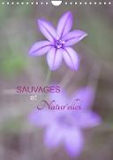 Sauvages & natur'elles (Calendrier mural 2022 DIN A4 vertical)