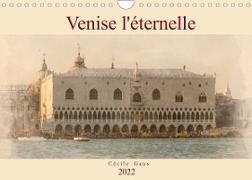 Venise l'éternelle (Calendrier mural 2022 DIN A4 horizontal)
