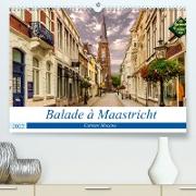 Balade à Maastricht (Premium, hochwertiger DIN A2 Wandkalender 2022, Kunstdruck in Hochglanz)