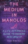 The Medium in Manolos