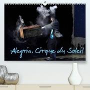 Alegria, Cirque du Soleil (Premium, hochwertiger DIN A2 Wandkalender 2022, Kunstdruck in Hochglanz)