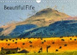 Beautiful Fife (Wall Calendar 2022 DIN A4 Landscape)