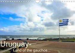 Uruguay - Land of the gauchos (Wall Calendar 2022 DIN A4 Landscape)