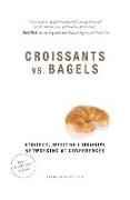 Croissants vs. Bagels