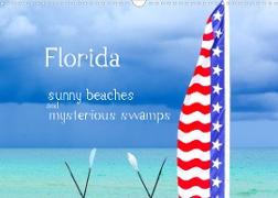 Florida - sunny beaches and mysterious swamps (Wall Calendar 2022 DIN A3 Landscape)