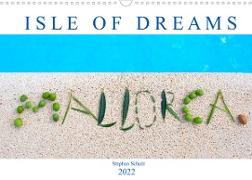 Isle of Dreams Mallorca (Wall Calendar 2022 DIN A3 Landscape)