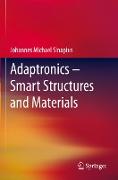 Adaptronics ¿ Smart Structures and Materials