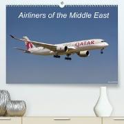 Airliners of the Middle East (Premium, hochwertiger DIN A2 Wandkalender 2022, Kunstdruck in Hochglanz)