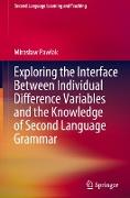 Exploring the Interface Between Individual Difference Variables and the Knowledge of Second Language Grammar