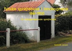 Fynske sprøjtehuse i landsognene 1861-1900