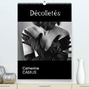 Décolletés (Premium, hochwertiger DIN A2 Wandkalender 2022, Kunstdruck in Hochglanz)