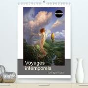 Voyages intemporels (Premium, hochwertiger DIN A2 Wandkalender 2022, Kunstdruck in Hochglanz)