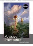 Voyages intemporels (Calendrier mural 2022 DIN A3 vertical)