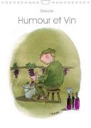 Humour et Vin (Calendrier mural 2022 DIN A4 vertical)
