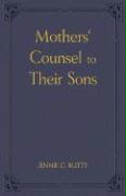 Mothers' Counsel to Their Sons