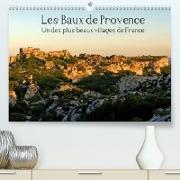 Les Baux de Provence Un des plus beaux villages de France (Premium, hochwertiger DIN A2 Wandkalender 2022, Kunstdruck in Hochglanz)
