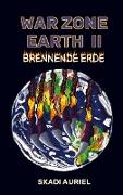 War Zone Earth 2: Brennende Erde