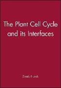 The Plant Cell Cycle and Its Interfaces