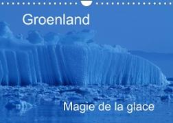 Groenland Magie de la glace (Calendrier mural 2022 DIN A4 horizontal)