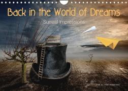 Back in the World of Dreams Surreal Impressions (Wall Calendar 2022 DIN A4 Landscape)