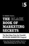 The Black Book of Marketing Secrets, Vol. 5