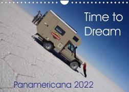 Time to Dream Panamericana 2022 (Wall Calendar 2022 DIN A4 Landscape)