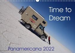 Time to Dream Panamericana 2022 (Wall Calendar 2022 DIN A3 Landscape)