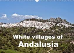 White villages of Andalusia (Wall Calendar 2022 DIN A3 Landscape)