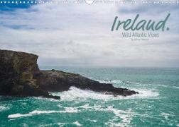 Ireland. Wild Atlantic Views / UK-Version (Wall Calendar 2022 DIN A3 Landscape)