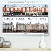 London Street Fronts 2022 / UK-Version (Premium, hochwertiger DIN A2 Wandkalender 2022, Kunstdruck in Hochglanz)