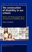 The Construction of Disability in Our Schools: Teacher and Parent Perspectives on the Experience of Labelled Students