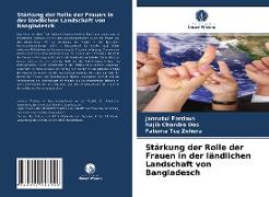 Stärkung der Rolle der Frauen in der ländlichen Landschaft von Bangladesch