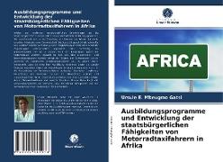 Ausbildungsprogramme und Entwicklung der staatsbürgerlichen Fähigkeiten von Motorradtaxifahrern in Afrika