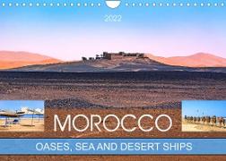 Morocco - oases, sea and desert ships (Wall Calendar 2022 DIN A4 Landscape)