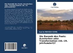 Die Bwendé des Pools: Aussterben oder Transformation (16.-19. Jahrhundert)?