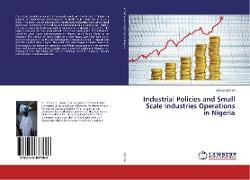 Industrial Policies and Small Scale Industries Operations in Nigeria