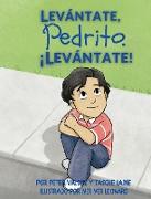 LEVÁNTATE, PEDRITO. ¡LEVÁNTATE!