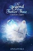 The Legend of Father Time - A Modern Legend