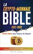 La Crypto-Monnaie Bible 2021-2022