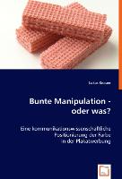 Bunte Manipulation - oder was?