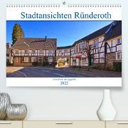 Stadtansichten Ründeroth (Premium, hochwertiger DIN A2 Wandkalender 2022, Kunstdruck in Hochglanz)