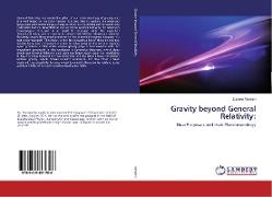 Gravity beyond General Relativity