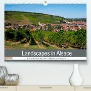 Landscapes in Alsace (Premium, hochwertiger DIN A2 Wandkalender 2022, Kunstdruck in Hochglanz)