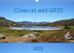 Corsica's wild GR20 (Wall Calendar 2022 DIN A3 Landscape)