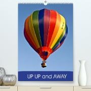 Up Up and Away (Premium, hochwertiger DIN A2 Wandkalender 2022, Kunstdruck in Hochglanz)