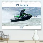 P1 AquaX (Premium, hochwertiger DIN A2 Wandkalender 2022, Kunstdruck in Hochglanz)