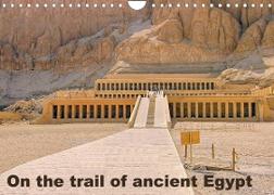 On the trail of the ancient Egypt (Wall Calendar 2022 DIN A4 Landscape)